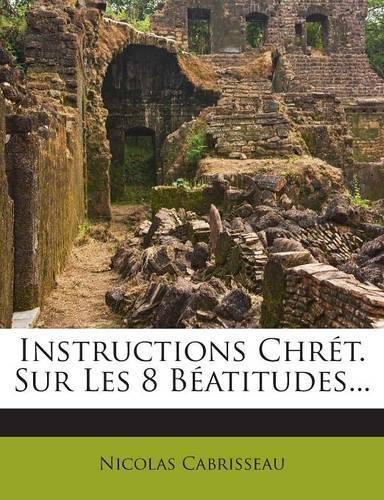 Instructions Chrét. Sur Les 8 Béatitudes...