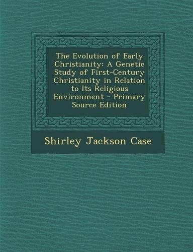 Evolution of Early Christianity