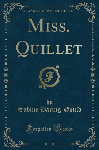 Miss. Quillet (Classic Reprint)