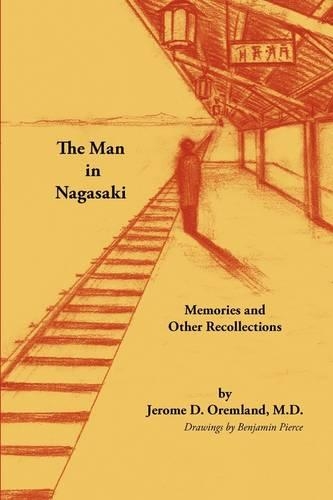 The Man in Nagasaki: Memories and Other Recollections(English)