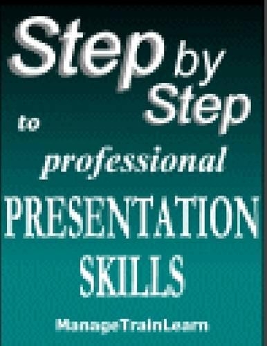 Step By Step to Professional Presentation Skills