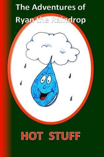 The Adventures of Ryan the Raindrop: Hot Stuff(English)