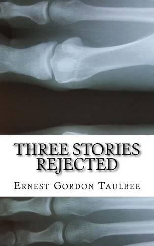 Three Stories Rejected: (English)