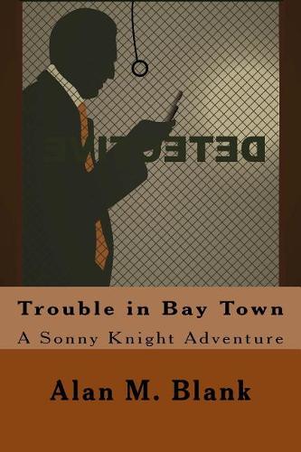 Trouble in Bay Town
