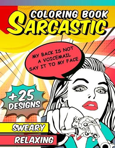 Sarcastic Coloring Book