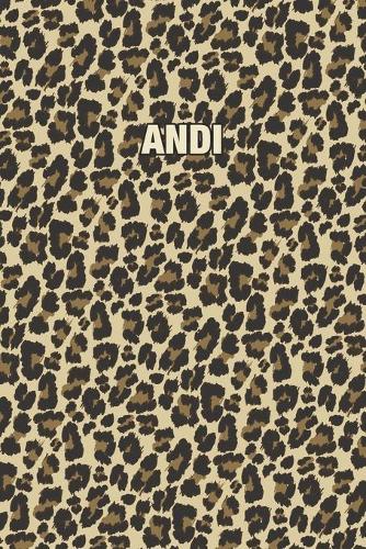Andi: Personalized Notebook - Leopard Print (Animal Pattern). Blank College Ruled (Lined) Journal for Notes, Journaling, Diary Writing. Wildlife Theme Des