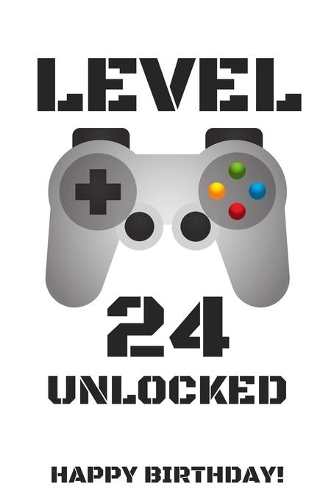 Level 24 Unlocked Happy Birthday!