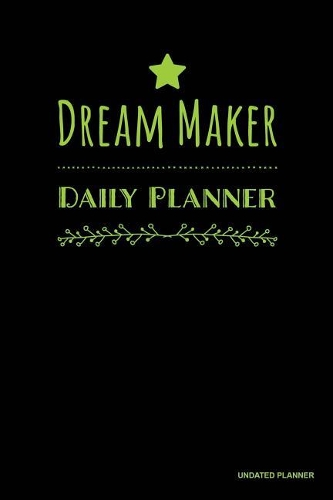 Dream Maker Daily Planner- Undated Planner