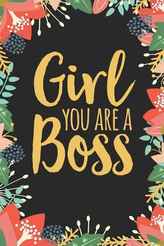 Girl You Are a Boss Journal