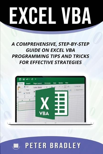 Excel VBA: A Step-by-Step Comprehensive Guide on Excel VBA Programming Tips and Tricks for Effective Strategies(4 Excel VBA)