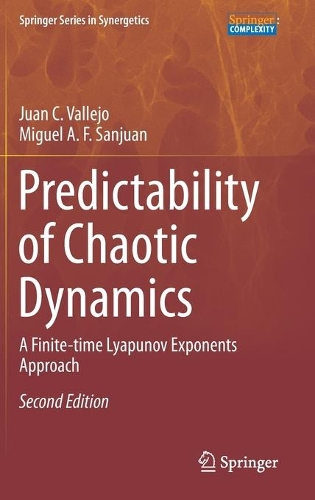Predictability of Chaotic Dynamics: A Finite-time Lyapunov Exponents Approach(Springer Series in Synergetics)