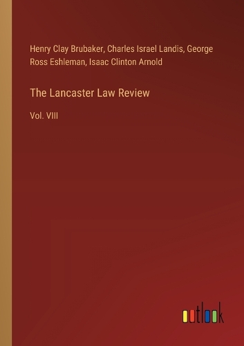 The Lancaster Law Review: Vol. VIII