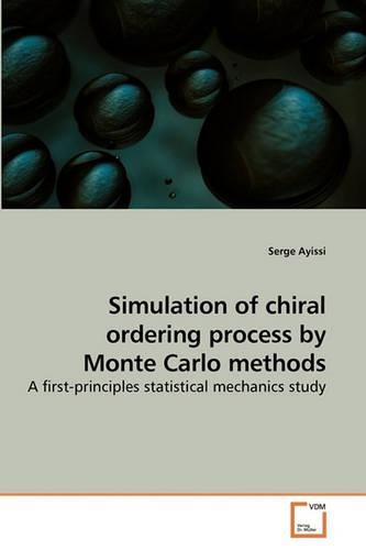 Simulation of chiral ordering process by Monte Carlo methods