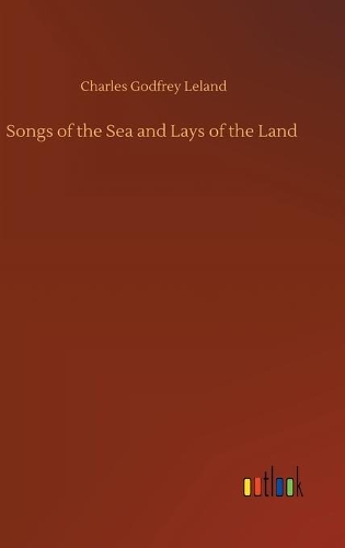 Songs of the Sea and Lays of the Land