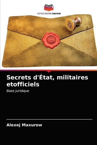 Secrets d'État, militaires etofficiels