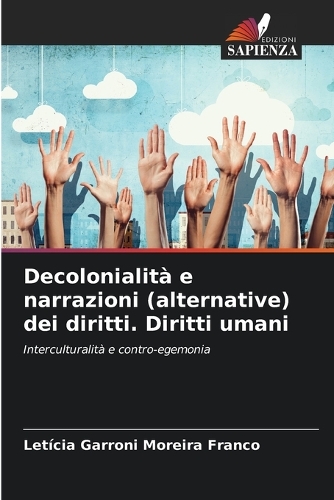 Decolonialità e narrazioni (alternative) dei diritti. Diritti umani