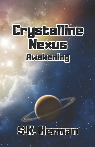 Crystalline Nexus: Awakening