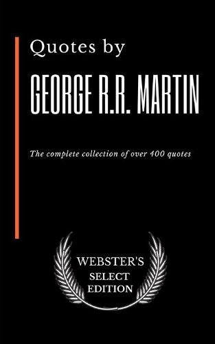 Quotes by George R.R. Martin