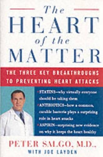 The Heart of the Matter: the Three Key Breakthroughs to Preventing Heart Attacks(English)