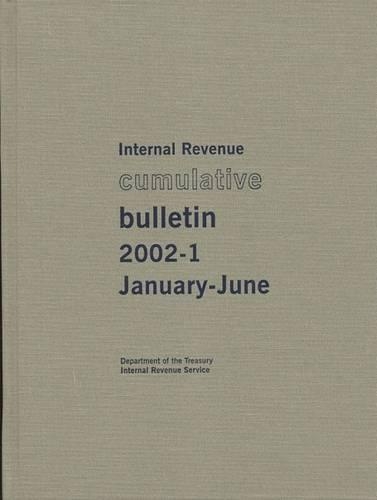 Internal Revenue Cumulative Bulletin 2002-1, January-June