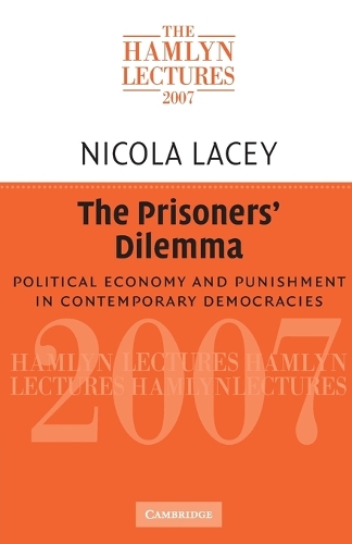 The Prisoners' Dilemma: Political Economy and Punishment in Contemporary Democracies(The Hamlyn Lectures)