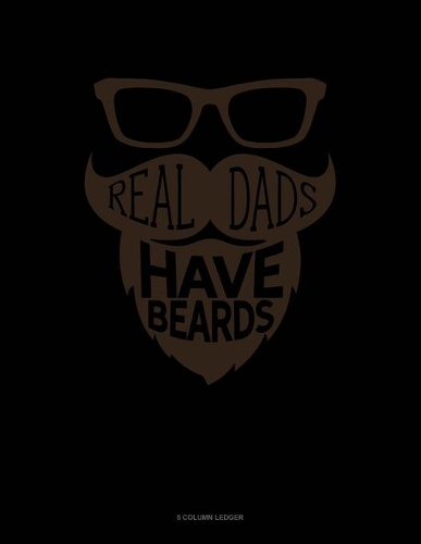 Real Dads Have Beards