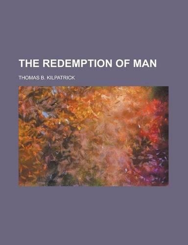 The Redemption of Man: (English)