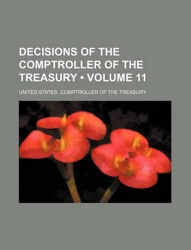 Decisions of the Comptroller of the Treasury (Volume 11)