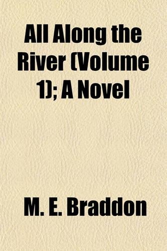 All Along the River (Volume 1); A Novel: (English)