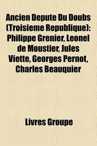 Ancien Dput Du Doubs (Troisime Rpublique)