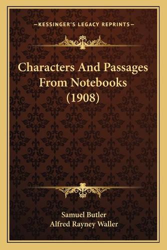 Characters And Passages From Notebooks (1908): (English)
