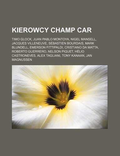 Kierowcy Champ Car: Timo Glock, Juan Pablo Montoya, Nigel Mansell, Jacques Villeneuve, Sebastien Bourdais, Mark Blundell, Emerson Fittipaldi, Cristiano Da Matta, Robert(Polish)