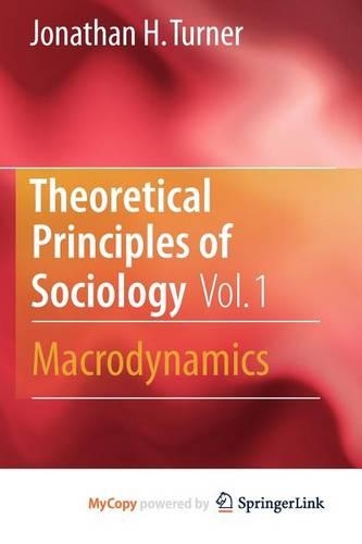 Theoretical Principles of Sociology, Volume 1