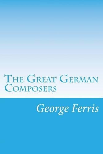 The Great German Composers