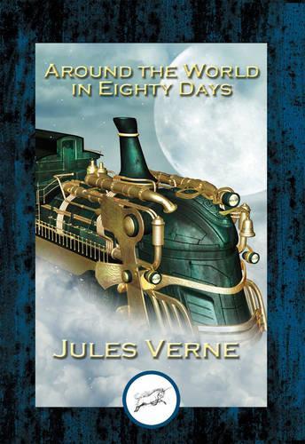 Around the World in Eighty Days: With Linked Table of Contents