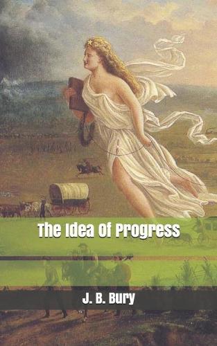 The Idea Of Progress