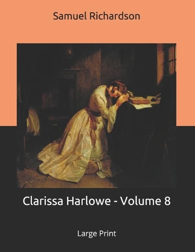 Clarissa Harlowe - Volume 8