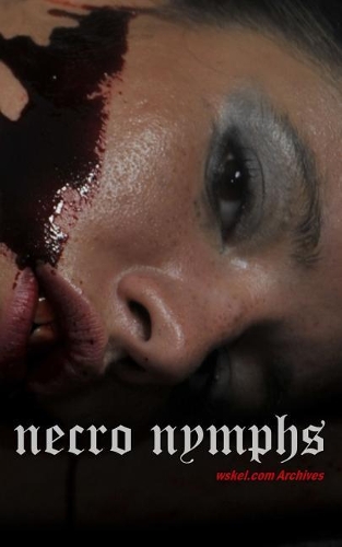 Necro Nymphs: (1 Wskel Archives)