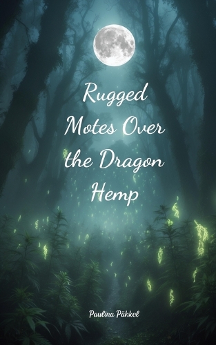 Rugged Motes Over the Dragon Hemp
