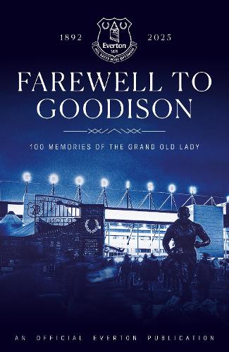 Farewell to Goodison