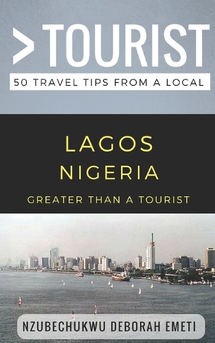 Greater Than a Tourist- Lagos Nigeria
