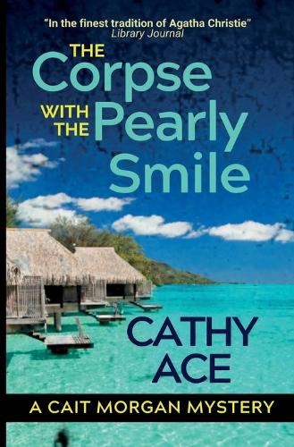 The Corpse with the Pearly Smile: (14 Cait Morgan Mysteries)
