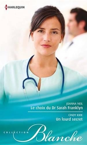 Le Choix Du Dr Sarah Franklyn - Un Lourd Secret