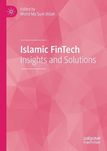 Islamic Fintech: Insights and Solutions
