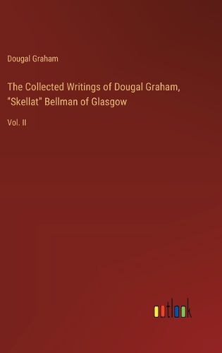 The Collected Writings of Dougal Graham, 