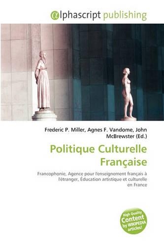 Politique Culturelle Franaise: (French)