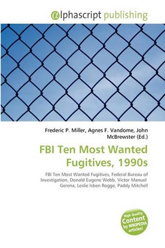 FBI Ten Most Wanted Fugitives, 1990s