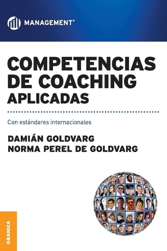 Competencias de Coaching Aplicadas: Con estándares internacionales(Spanish)
