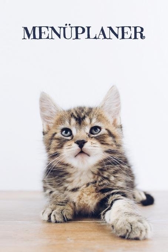 Menüplaner: Praktische wöchentliche Übersicht von deinen Mahlzeiten (Frühstück Mittag Abendessen Snack) mit Einkaufsliste - Motiv: Süße Katze