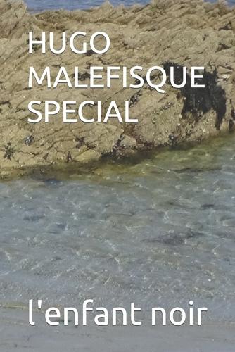 Hugo Malefisque Special